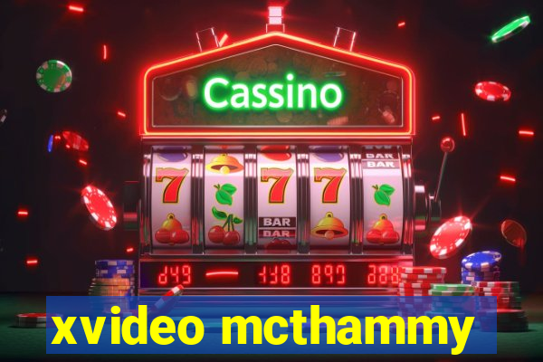 xvideo mcthammy